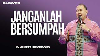 Janganlah Bersumpah - Pdt. Gilbert Lumoindong