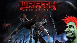 Wrath: Aeon of Ruin стрим первый взгляд. Quake 1 на максималках!