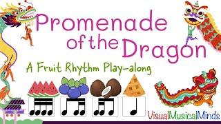 Promenade of the Dragon: A Fruit Rhythm Play-Along