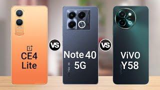 OnePlus Nord CE4 Lite vs infinix Note 40 5G vs ViVO Y58