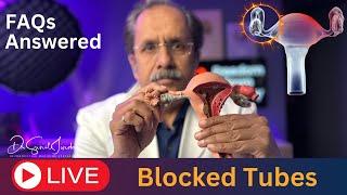 Blocked Fallopian Tube? LIVE Q&A with Dr. Sunil Jindal  Your Path to Parenthood