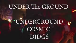 Under the Ground - Underground Cosmic Didgs