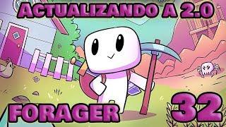 Forager️32️Actualizando a 2 0️