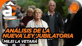 REFORMA JUBILATORIA | Cómo cobrarían con la nueva ley y qué implica el veto presidencial