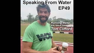 Speaking From Water EP49 - "Running Water" - with special guest Tom Clifford