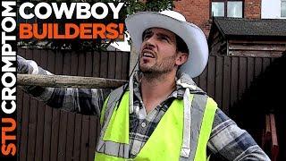 COWBOY BUILDERS!! how do they get away with this!