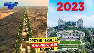 MANUSIA SEMAKIN GILA ! 23 Mega Proyek Terbesar Sepanjang Sejarah Yang Mulai Dibangun Tahun 2023