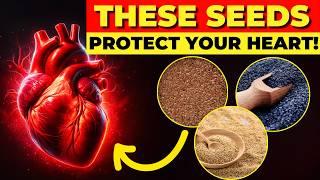 8 SUPER SEEDS That Protect Your Heart | Heart Health