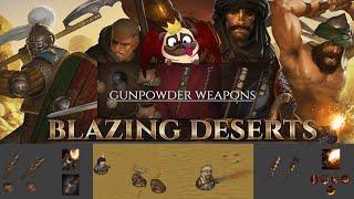 Blazing Deserts Dev Blog 132 **Gunpowder Weapons**