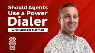 Should Agents Use a Dialer? with Spencer Harman - The REDX Podcast