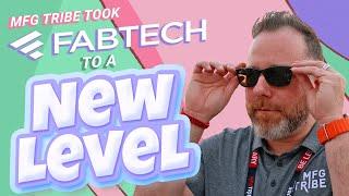 MFG Tribe takes FABTECH to a Whole New Level