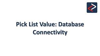 802 Database Connectivity of Pick List Value