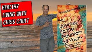 Healthy Living with Chris Gault - About My Channel