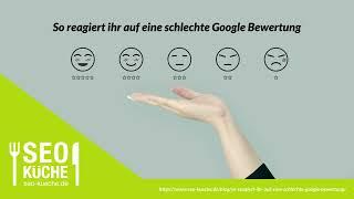 So reagiert ihr auf eine schlechte Google Bewertung