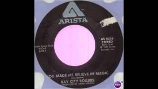 You Made Me Believe In Magic - Bay City Rollers 1977