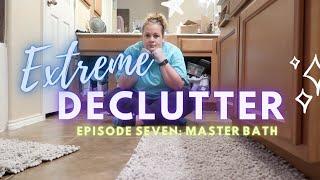 EXTREME Declutter and Clean with Me {SATISFYING} | Episode 7 | Master Bathroom