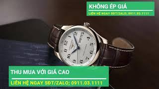 Thu mua đồng hồ Longines cũ với giá cao nhất thị trường