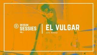 Brogum Sessies | Vol.1 | El Vulgar - Live Forever