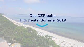 Das DZR auf dem IFG Dental Summer 2019