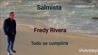 Freddy Rivera tema todo se cumplira