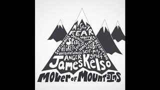 James Kelso - Mover of Mountains (Official Audio)