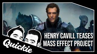 QUICKIE - Henry Cavill Teases New Mass Effect Project