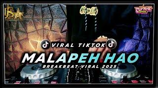 DJ MALAPEH HAO BREAKBEAT FULL BASS 2025  @DjVakeOfficial