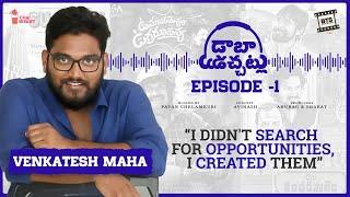 Mucchatlu With Kancharapalem Director Venkatesh Maha | Daaba Mucchatlu | Chaibisket Podcasts