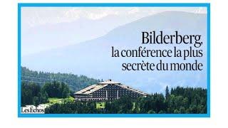 "Bilderberg, la conférence la plus secrète au monde"