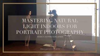 Mastering Natural Light Indoors for Portrait Photography | Week 3: Lighting Challenge with Sue Bryce