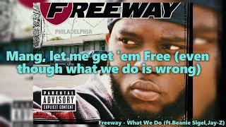 Freeway - What We Do (Feat. Jay-Z & Beanie Sigel) #Lyrics