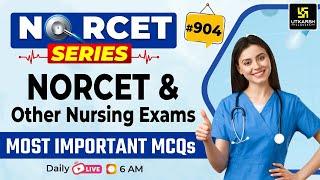 MSN, PEDIA, PHARMA | NORCET Series #904 | NORCET & All Nursing Exams Special Class