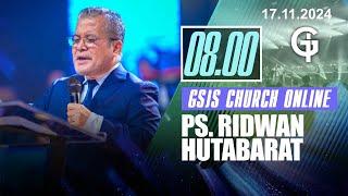 Ibadah Online GSJS 2 - Ps. Ridwan Hutabarat - Pk.08.00 (17 Nov 2024)