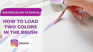 Watercolor Tutorial: How to load two colors in your brush