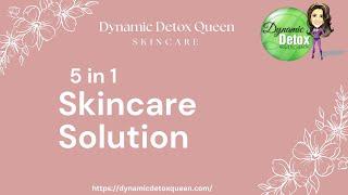 5 in 1 Skin Care Solution | Dynamic Detox Queen #skincareproduct #skincare #skincaresolutions #trend