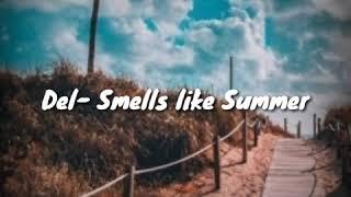 Del- Smells like Summer