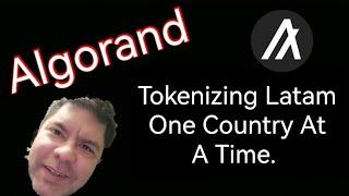 Algorand, Tokenizing Latam, One Country At A Time.