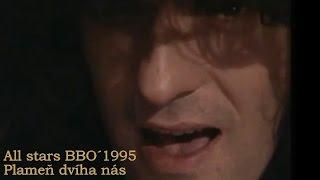 All stars BBO ´1995 - Plameň dvíha nás (Oficialny Videoklip)