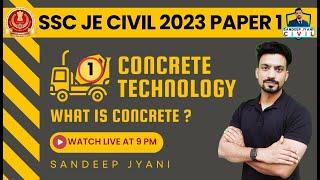 Day 1 | CONCRETE TECHNOLOGY | SSC JE 2023 PAPER 1 | SANDEEP JYANI CIVIL |