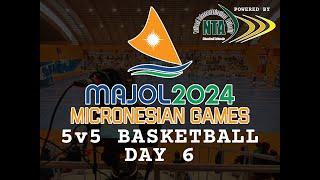 MAJOL 2024 MICRONESIAN GAMES | 5 vs 5 BASKETBALL - DAY 6