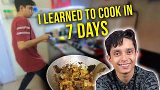 I Learned How To Cook In Seven Days | Ft. Shayan Roy