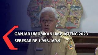 Ganjar Umumkan UMP Jateng 2023 Sebesar Rp 1.958 169,9