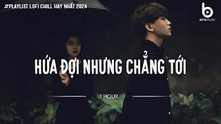 1 Hour | em đi về ở phía mặt trời anh về phía một đời không em...Hứa Đợi Nhưng Chẳng Tới | by EM SUY