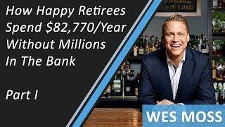 How Happy Retirees Spend $82,770 Per Year Without Millions In The Bank, Part I