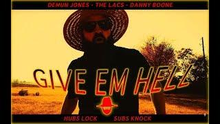 Demun Jones - Give 'Em Hell  feat. The Lacs & Danny Boone (Official Music Video)