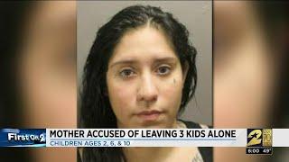 Mother accused of leaving 3 kids alone, children ages 2, 6, & 10