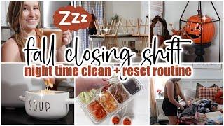  FALL CLOSING SHIFT ROUTINE // night time reset / evening cleaning motivation // after dark