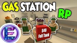 GAS STATION RP - We have Gas! - Low prices - Fresh Bakery - Unturned Roleplay