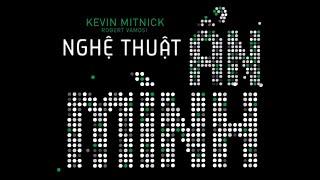 [Sách Nói] Nghệ Thuật Ẩn Mình - Chương 1 | Kevin Mitnick, Robert Vamosi