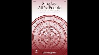 SING JOY, ALL YE PEOPLE (SATB Choir) - by Joseph M. Martin